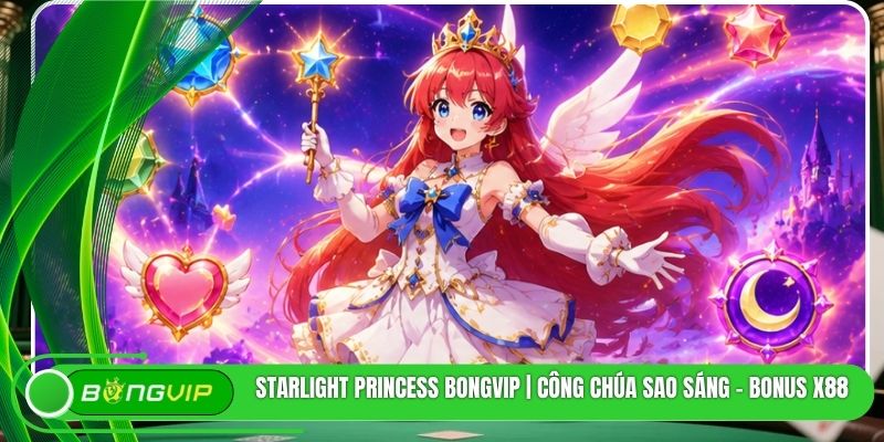 Starlight Princess BONGVIP | Công Chúa Sao Sáng - Bonus X88